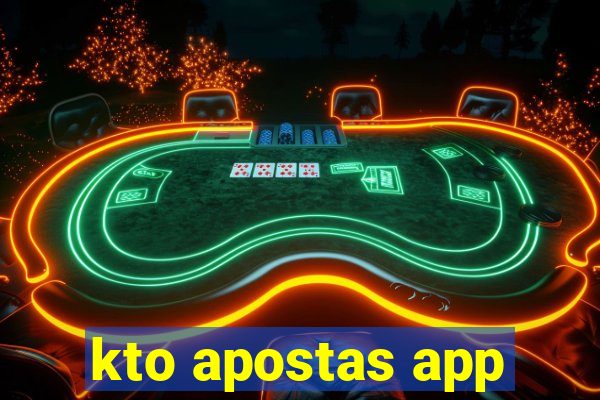 kto apostas app