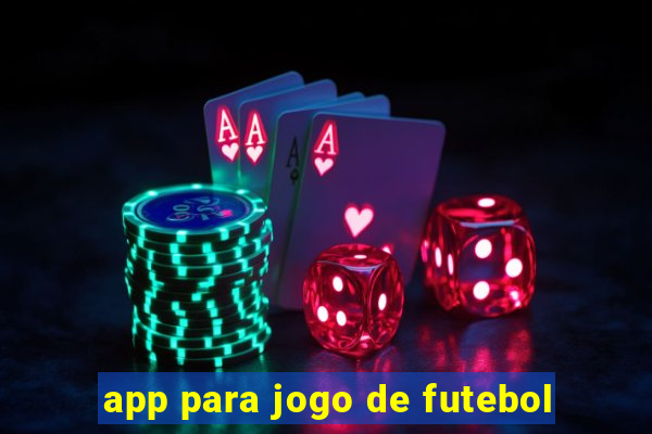 app para jogo de futebol