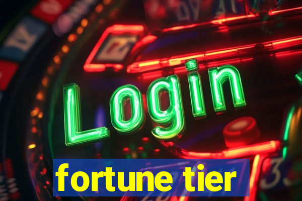 fortune tier