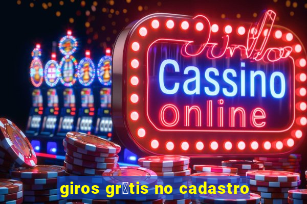 giros gr谩tis no cadastro