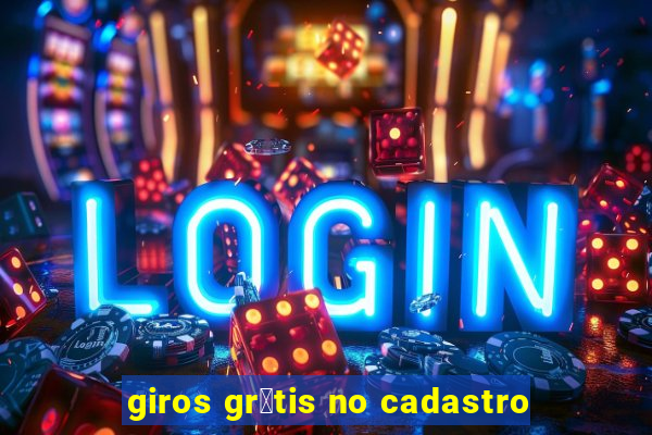 giros gr谩tis no cadastro