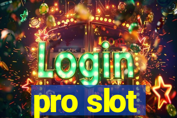 pro slot