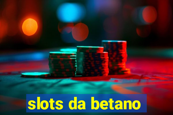 slots da betano