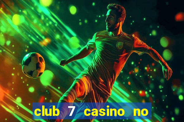 club 7 casino no deposit bonus