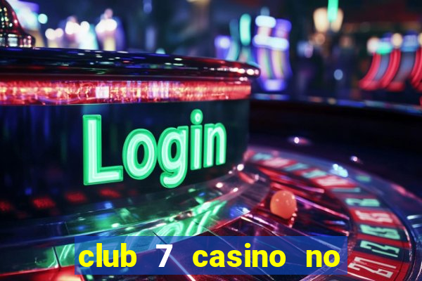 club 7 casino no deposit bonus