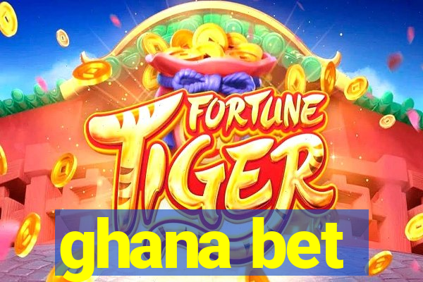 ghana bet