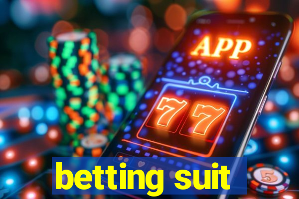 betting suit