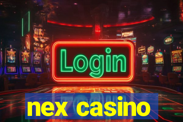 nex casino