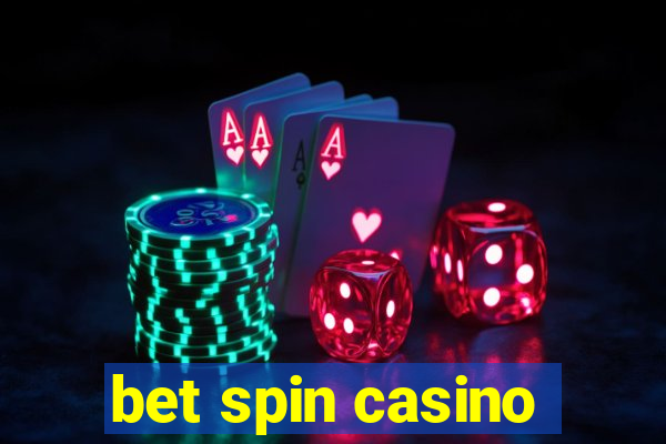 bet spin casino