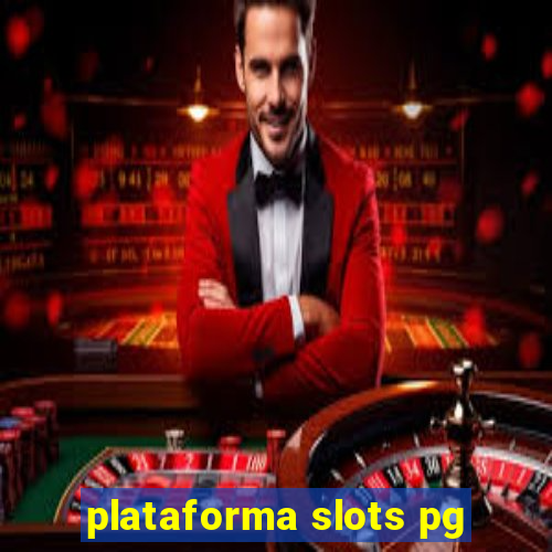 plataforma slots pg