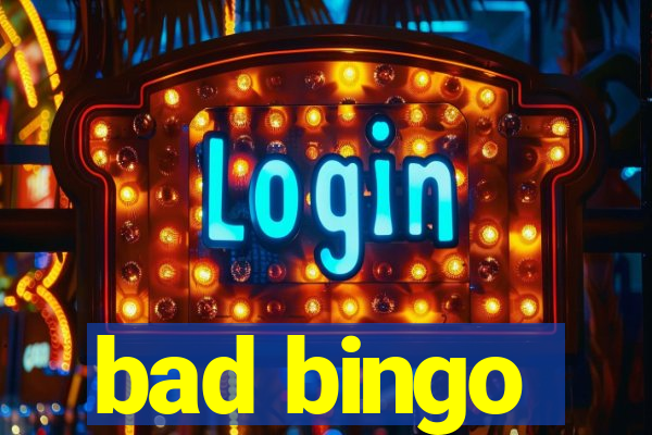 bad bingo