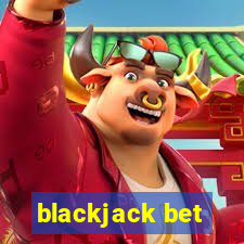 blackjack bet