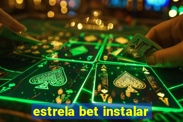 estrela bet instalar