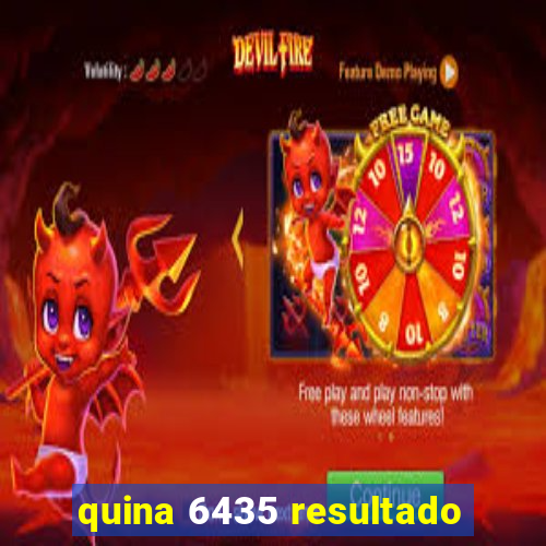 quina 6435 resultado