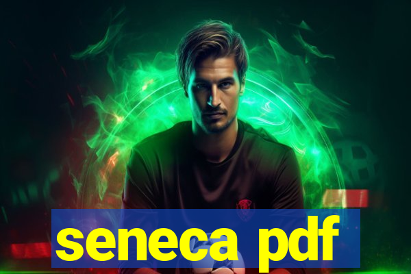 seneca pdf