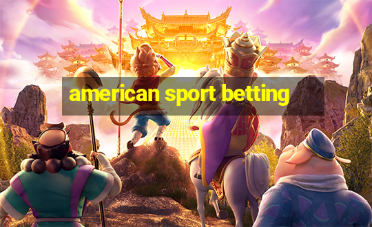 american sport betting