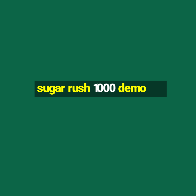 sugar rush 1000 demo