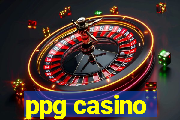 ppg casino