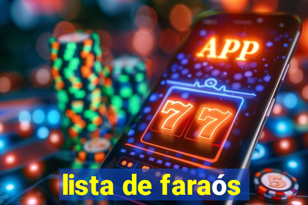 lista de faraós