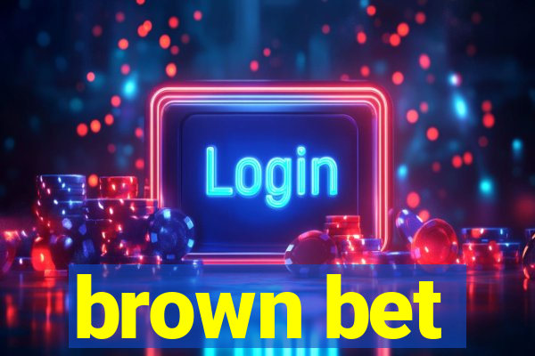 brown bet