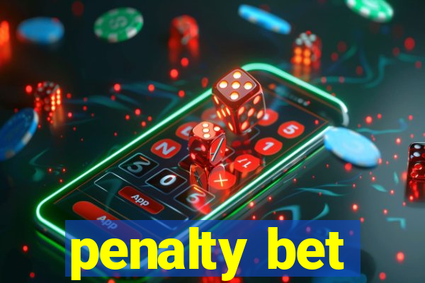 penalty bet