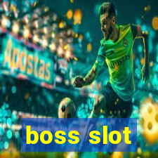 boss slot