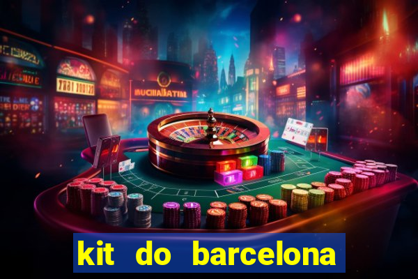 kit do barcelona dls 2017