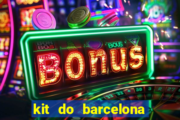 kit do barcelona dls 2017