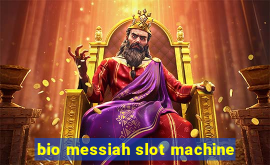 bio messiah slot machine