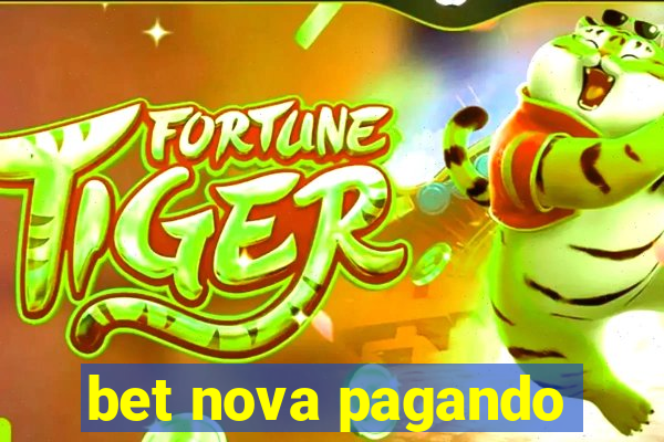 bet nova pagando