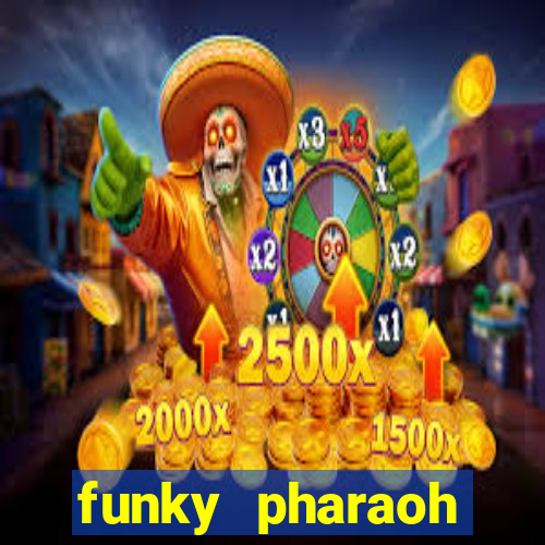 funky pharaoh jackpot king slot game