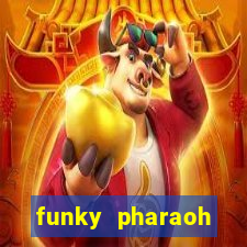 funky pharaoh jackpot king slot game