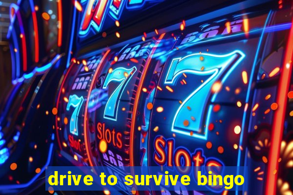 drive to survive bingo