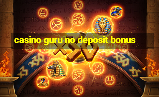 casino guru no deposit bonus