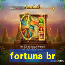 fortuna br