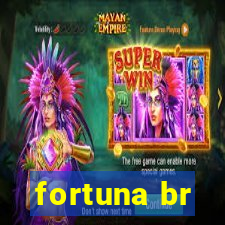 fortuna br