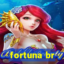 fortuna br