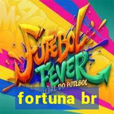 fortuna br