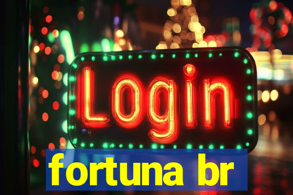 fortuna br