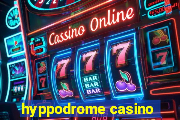 hyppodrome casino