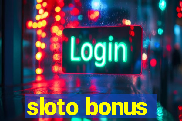 sloto bonus