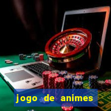 jogo de animes para android