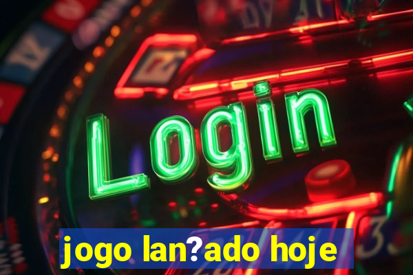 jogo lan?ado hoje