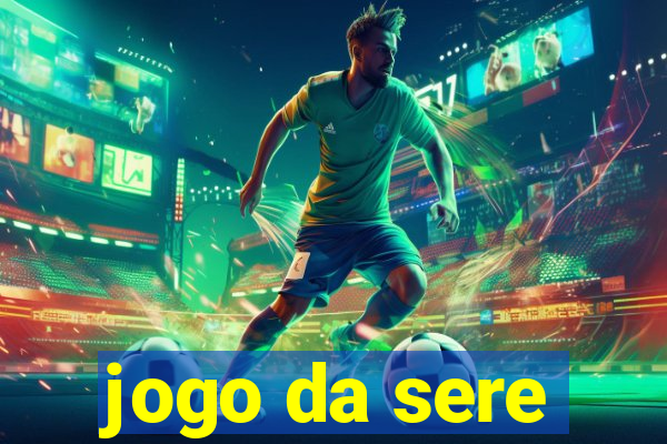 jogo da sere