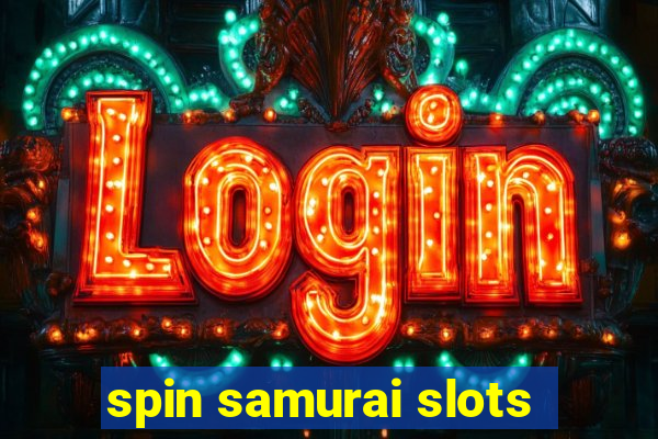 spin samurai slots