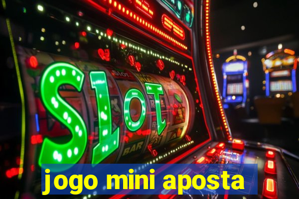 jogo mini aposta