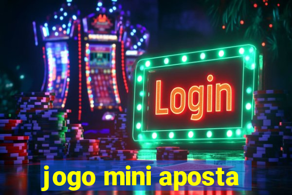 jogo mini aposta