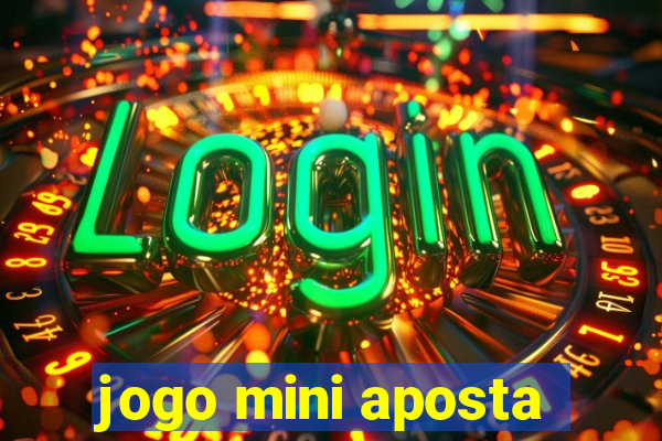 jogo mini aposta