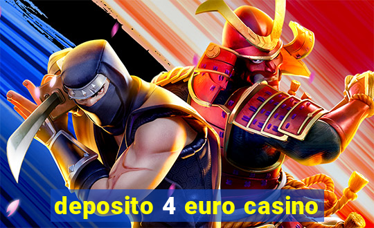 deposito 4 euro casino