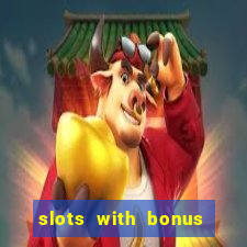 slots with bonus and free spins